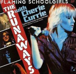 The Runaways : Flaming Schoolgirls